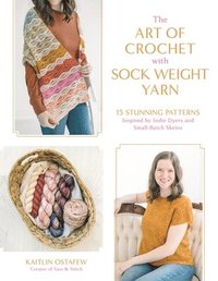 bokomslag Art Of Crochet With Sock Weight Yarn