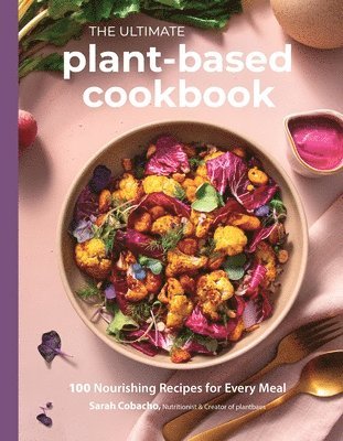 bokomslag The Ultimate Plant-Based Cookbook