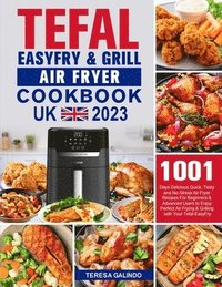 bokomslag Tefal EasyFry & Grill Air Fryer UK Cookbook 2023