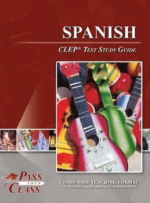 Spanish CLEP Test Study Guide 1