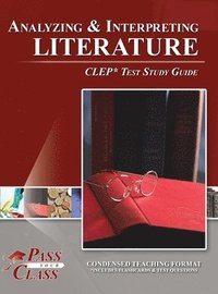 bokomslag Analyzing and Interpreting Literature CLEP Test Study Guide