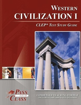 Western Civilization I CLEP Test Study Guide