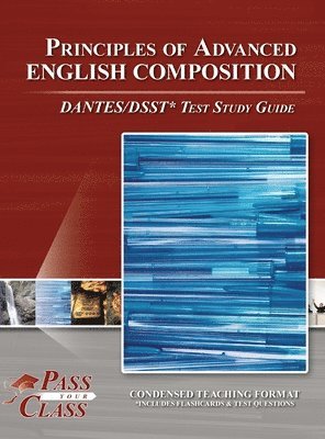 bokomslag Principles of Advanced English Composition DANTES / DSST Test Study Guide