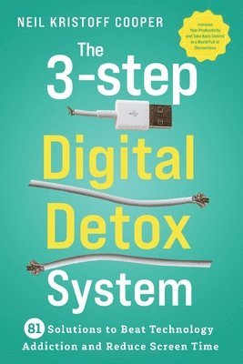 bokomslag The 3-Step Digital Detox System