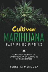 bokomslag Cultivar Marihuana para Principiantes