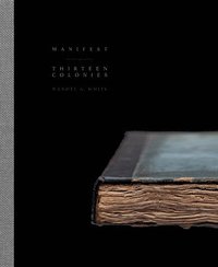 bokomslag Wendel A. White: Manifest | Thirteen Colonies