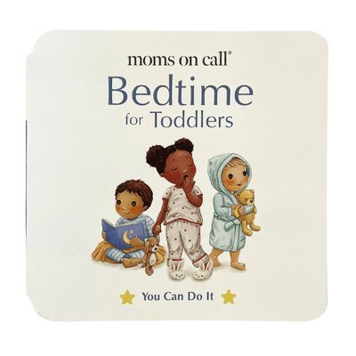 Moms on Call Bedtime for Toddlers