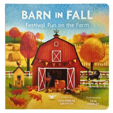 Chambrae Griffith, Cottage Door Press - Barn in Fall: Festival Fun on the Farm, Kartonnage