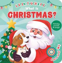 bokomslag Listen, Touch & Feel What Is Christmas?