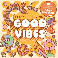 bokomslag Cozy Coloring Good Vibes: With Stickers