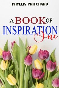 bokomslag A Book Of Inspiration I