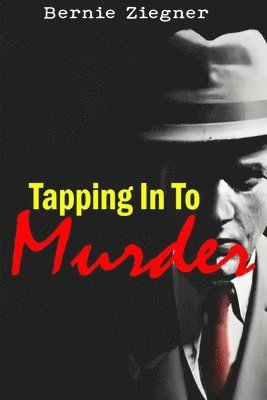 Tapping in to Murder 1