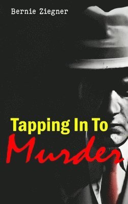 Tapping in to Murder 1