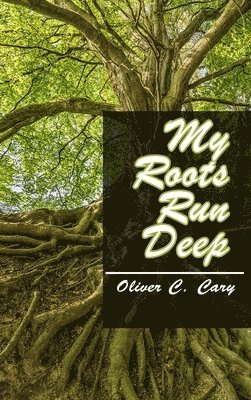 My Roots Run Deep