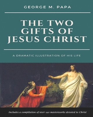 Two Gifts of Jesus Christ