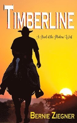 Bernie Ziegner - Timberline, Inbunden