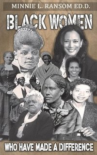 bokomslag Black Women Who Made A Difference