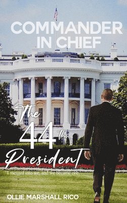 Commander-in-Chief (The 44th President)