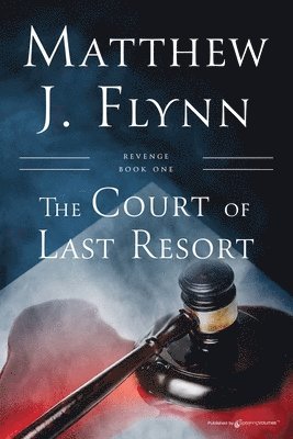 Matthew J Flynn, Matthew J. Flynn - Court of Last Resort, Häftad