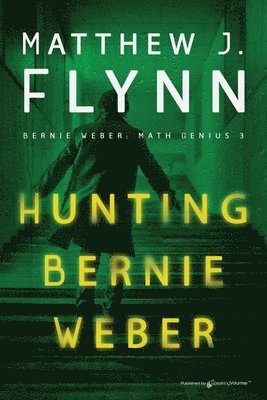 Matthew J Flynn, Matthew J. Flynn - Hunting Bernie Weber, Häftad