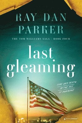 Last Gleaming: Love and Death in the Age of Pandemic 1