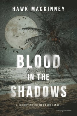 Hawk Mackinney, Hawk MacKinney - Blood in the Shadows, Häftad