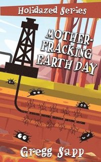 bokomslag Mother-Fracking Earth Day