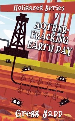 bokomslag Mother-Fracking Earth Day