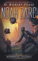 bokomslag Noah Zarc: Mammoth Trouble