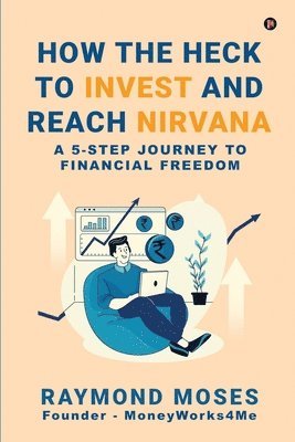 How the Heck to Invest and Reach Nirvana 1