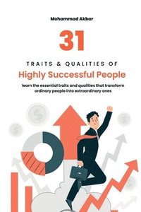 bokomslag 31 Traits & Qualities of Highly Successful People