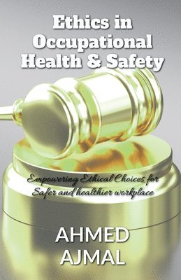 Ethics in occupational Health and Safety 1