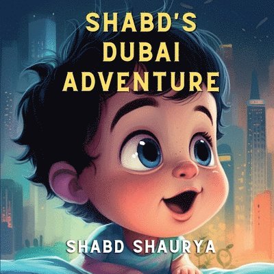 Shabd's Dubai Adventure 1