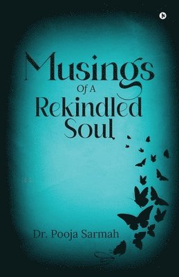 Musings of a Rekindled Soul 1