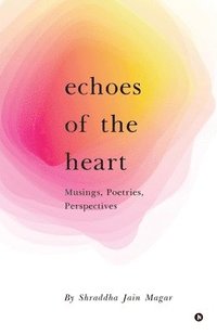 bokomslag Echoes of the Heart