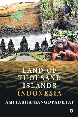 bokomslag Land of Thousand Islands Indonesia (Color Edition)