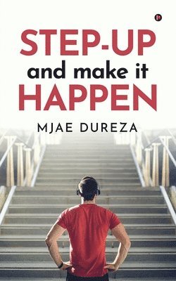 Step-UP and Make it HAPPEN 1