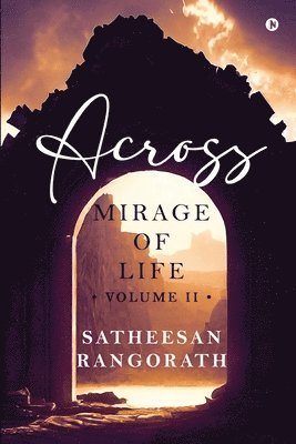 Across Mirage of Life - Volume II 1