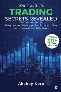 bokomslag Price Action Trading Secrets Revealed