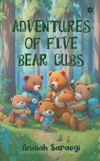 bokomslag Adventures of Five Bear Cubs