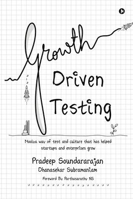 Pradeep Soundararajan, Dhanasekar Subramaniam - Growth Driven Testing, Häftad