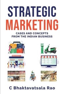 bokomslag Strategic Marketing: Cases and Concepts from the Indian Business