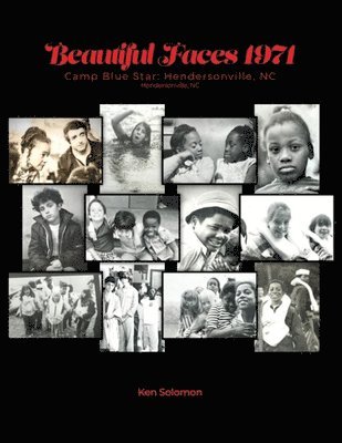 Beautiful Faces 1971: Camp Blue Star: Hendersonville, NC 1