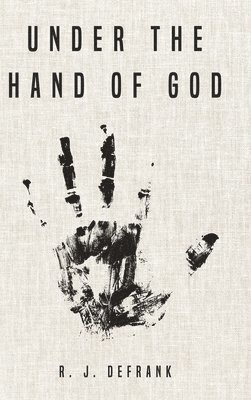 Under the Hand of God 1