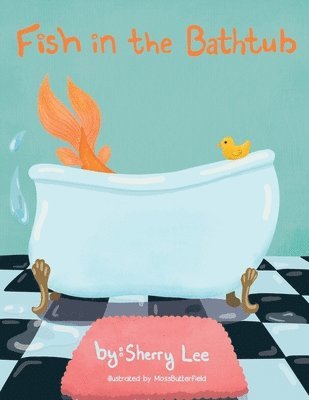 Fish in the Bathtub 1