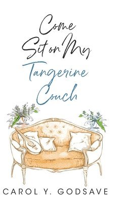 bokomslag Come Sit on My Tangerine Couch