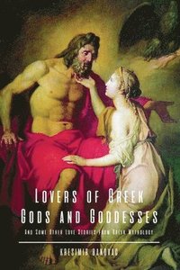 bokomslag Lovers of Greek Gods and Goddesses