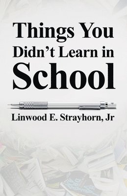 Things You Didn't Learn in School 1