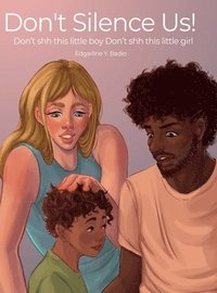 bokomslag Don't Silence Us!: Don't shh this little boy Don't shh this little girl