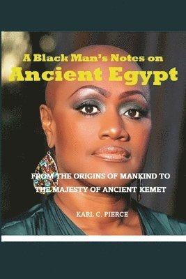 bokomslag A Black Man's Notes on Ancient Egypt